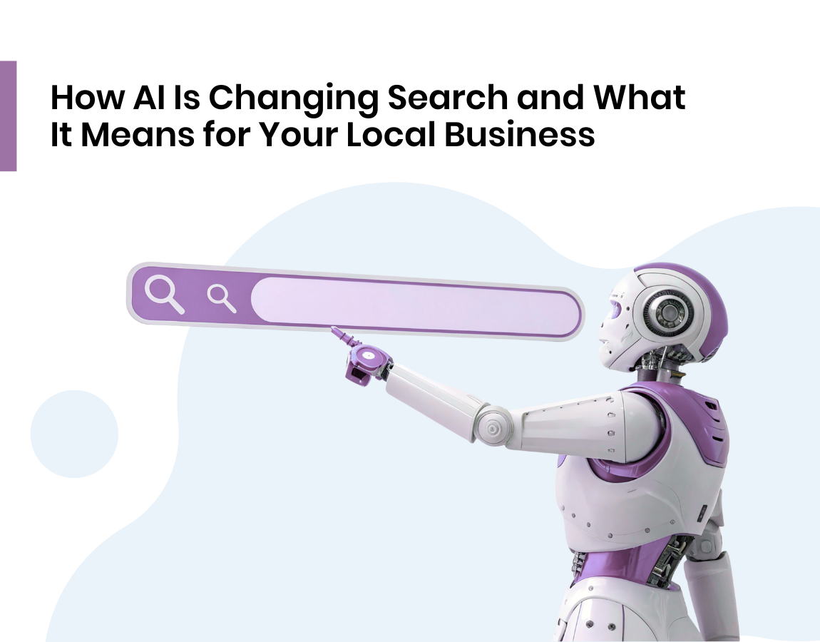 How AI Is Changing Search and What It Means for Your Local Business